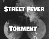 Street Fever - Torment