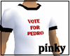 Vote For pedro Tshirt