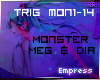 ! Monster Dub Meg & Dia