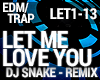 Trap - Let Me Love You