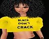 Black Don't Crack (YW)