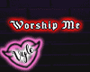 Neon Worship Me Sign