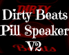 Dirty B. Pill Speaker V2