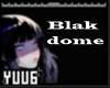 blak Dome