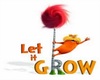 "LET IT GROW"
