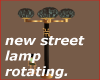 NEW STREET LAMP ROTATING