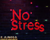 No Stress Sign