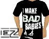 i make bad babies
