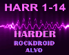 Harder - Rockdroid Alvo