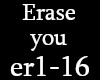 erase you