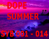 DOPE SUMMER