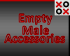 Empty Accessories Male