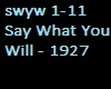 1927 Say What You Will