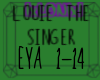 [L] Louie the singer EYA
