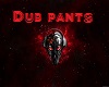 Alien Dub Pants