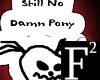 F2 Still No Damn Pony