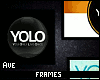 [AM] Y.O.L.O Frame