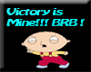 victory is mine!brb sign