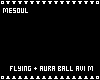 Flying + Aura Ball Avi M