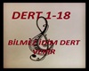 bilmez idim dert verir