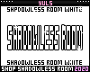 !!Y - ShadowLess Room W