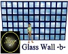 Glass Wall -b-