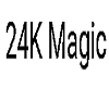 24k Magic w/ dance