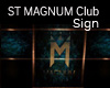 ST MAGNUM Club Sign