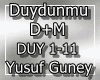 Yusuf Guney Duydunmu D+M