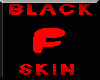 RAVE BLACK SKIN [F]