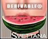 [Sx]Drv Watermelon Mouth