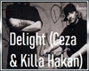 Delight Ceza & Killa Ha.
