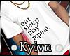 Ky• Eat Sleep Repeat
