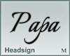 Headsign Papa