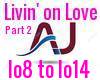 Livin' on Love pt  2