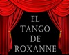 El Tango de Roxanne