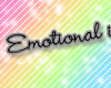 Emotional Is My Middle..