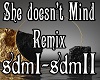 She Doesn't Mind *Remix