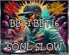 ♫ BBT1-BBT16 SOUL SLOW