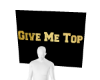 Give Me Top