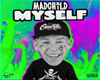 Madchild - Myself