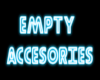 empty accesories