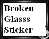 Broken Glasss