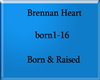 Brennan Heart-born1-16