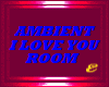 I LOVE YOU, AMBIENT ROOM