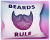 ! Beards Rule / Pillow