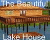 The Beautiful Lake House