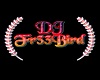 djfr33bird club sign
