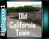 [BD]OldCaliforniaTown