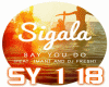 SIGALA - SAY YOU DO S+D
